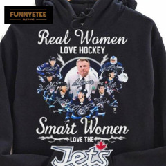 Real Women Love Hockey Smart Women Love The Winnipeg Jets 2024 Signatures Shirt