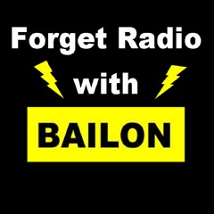 Forget Radio with BAILON