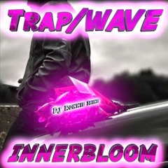 INNERBLOOM Vol #8 TRAP/WAVE MixTape