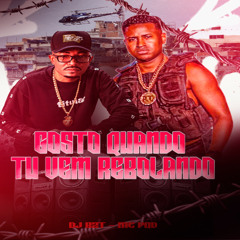 Gosto Quando Tu Vem Rebolando ( DJ B2T - MC PQD )