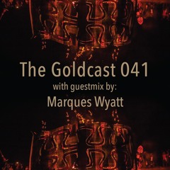 The Goldcast 041 (Oct 9, 2020) with guestmix by Marques Wyatt