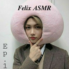 FELIX [ASMR _ 8.01 STAY FM] Ep.01 G_day