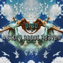 OrsO - A Story about Heaven (Original Mix)