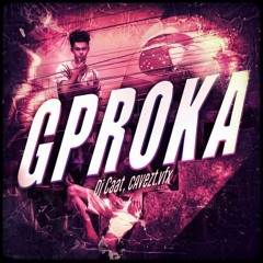 GPROKA (Slow) [feat. cavezt.vfx]