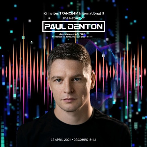TRANCE4M International ft The Return Of Paul Denton @iKi Singapore [12.04.24]