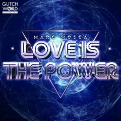 Marc Mosca - Love Is The Power (Club mix)