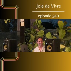 Joie de Vivre - Episode 540
