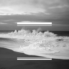 #afrohouse Maldives April 2022 Strangers | After the Storm
