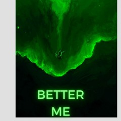 Better Me