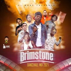 Brimstone Dancehall Mix 2021