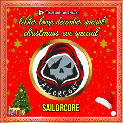 Lekker Lomp Kerstavond Special - Sailorcore