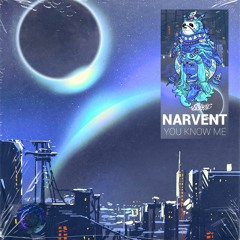 Narvent - You Know Me