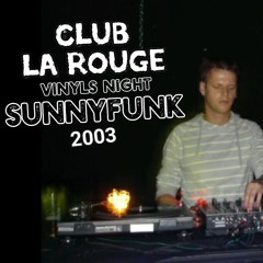 SUNNYFUNK @ Club LaRouge Kindelbrück Vinyls Night 2003