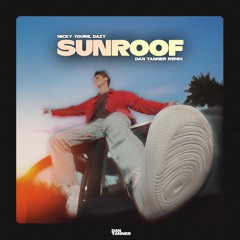Nicky Youre, Dazy - Sunroof (Dan Tanner Remix)