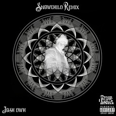Snowchild (The Weeknd) Remix