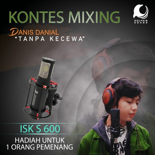 Stream Tanpa Kecewa - Danis Danial (kontes Mixing) #kontesmixing1 by
