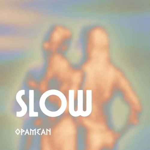 Slow