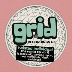 Twisted Individual - Does Exactly What It Says On The Tin (Beat Merchants Remix) [Grid Recordings]