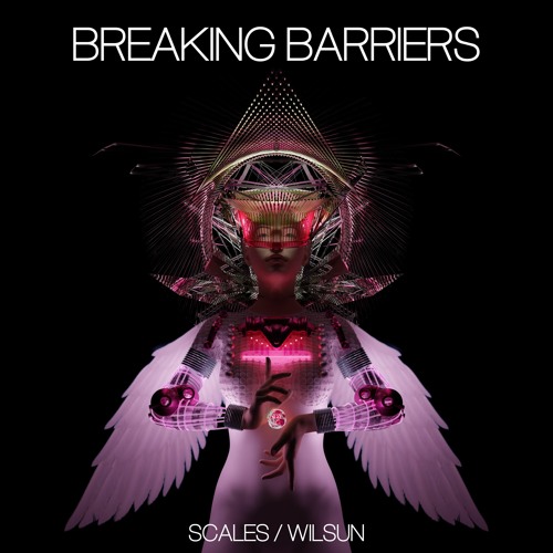 Scales & WilSun - Breaking Barriers