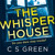Artwork for The Whisper House: A Rose Gifford Book, By C S Green, Read by Lisa Coleman