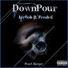 DownPour ft. Fresh-E [prod. Slerpy x Kazza]