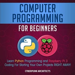 ACCESS [PDF EBOOK EPUB KINDLE] Computer Programming for Beginners: Learn Python Progr