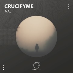 CrucifyMe - Mal (Original Mix) (LIZPLAY RECORDS)