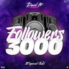Pack Especial 3K Followers By David M & Friends