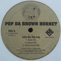 Pop Da Brown Hornet - Let's Go The Lap (1995)