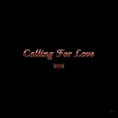 Calling For Love