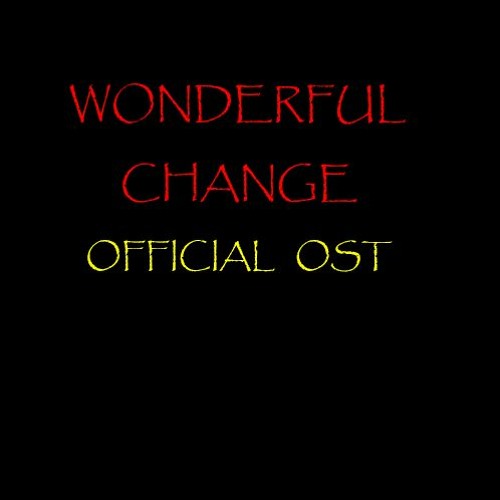 Wonderful Change - The Greatest Story (OST 1)
