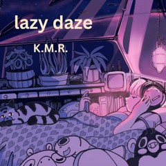 Lazy Daze