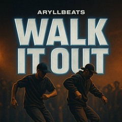 WALK IT OUT