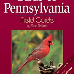 download PDF 🗃️ Birds of Pennsylvania Field Guide, Second Edition by  Stan Tekiela [