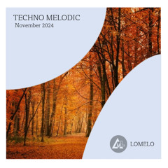 Lomélo-techno mélodic ( November 2024 )