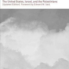 ❤pdf Fateful Triangle: The United States, Israel, and the Palestinians (Updated Edition)