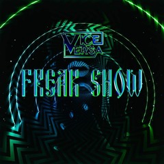 Freak Show - Vice Versa