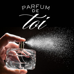 Parfum de toi