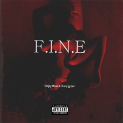 F.I.N.E (feat. Tracy Green)