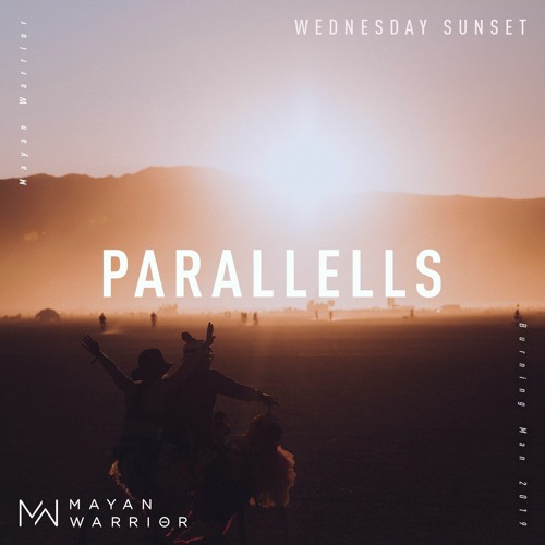 Parallells (live)- Mayan Warrior - Burning Man - 2019