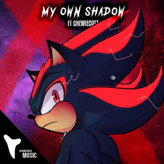 "MY OWN SHADOW" By HammerHead Music (FT ChewieCatt)