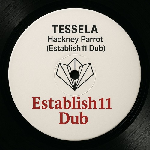 Tessela - Hackney Parrot (Establish11 Dub) [FREE DOWNLOAD]