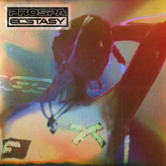 Prospa - Ecstasy (Over & Over) (Extended Version)