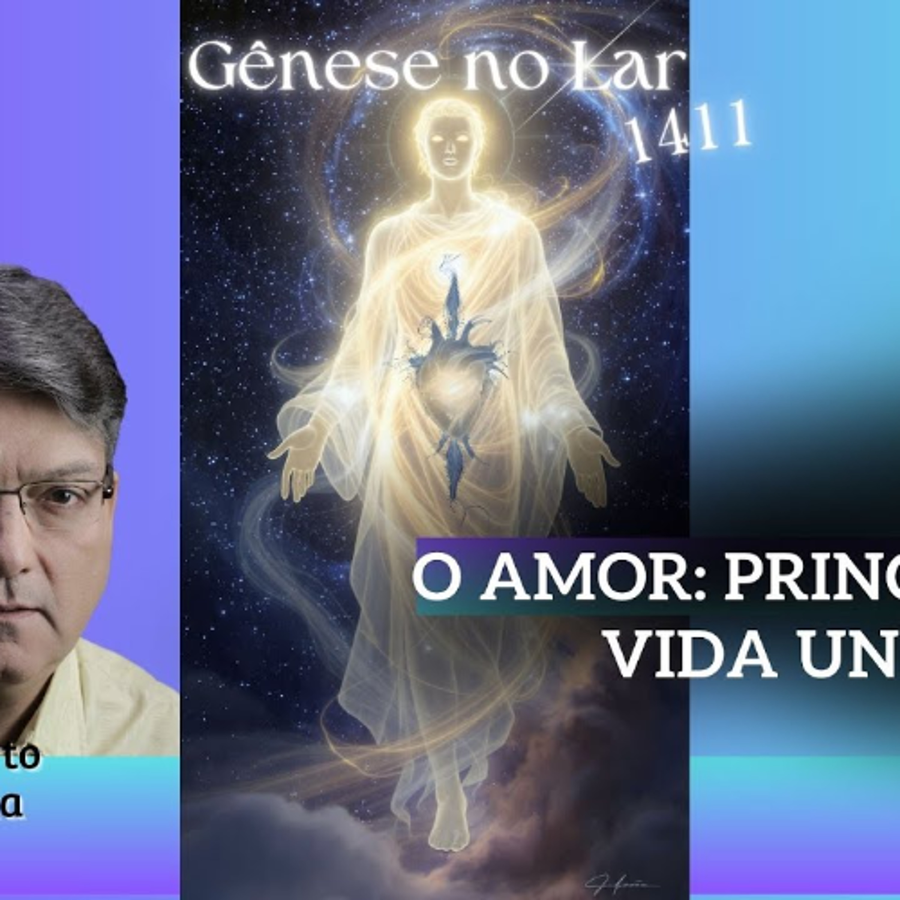 O AMOR PRINCÍPIO DA VIDA UNIVERSAL -  GNL #1411 episode artwork