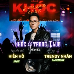 Khóc Ở Trong Club Remix || Hiền Hồ || Trendy Nhân Remix
