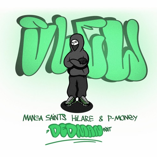 Manga Saints Hilare & P-Money - Slew (Dedman Edit)