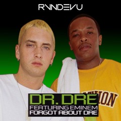 Dr. Dre Ft Eminem vs. Riordan, Ellis Moss - Forgot About Dre vs. Getaway (RVNDEVU Mashup)