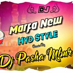 [Marfa New [Hyd Style] Mix By Dj Pasha Mbnr]