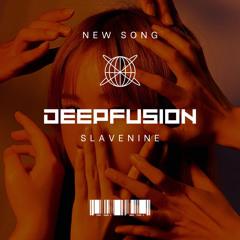 Slave Nine - DEEPFUSION