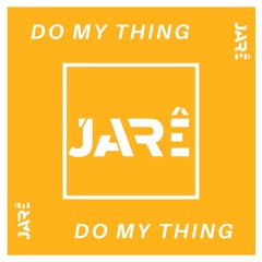 Jarê - Do My Thing (Extended Mix)